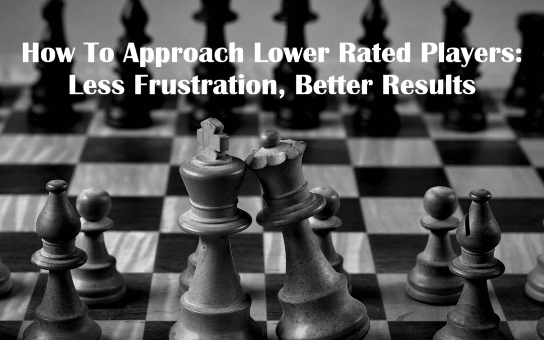 How To Beat Lower Rated Opponents In Chess