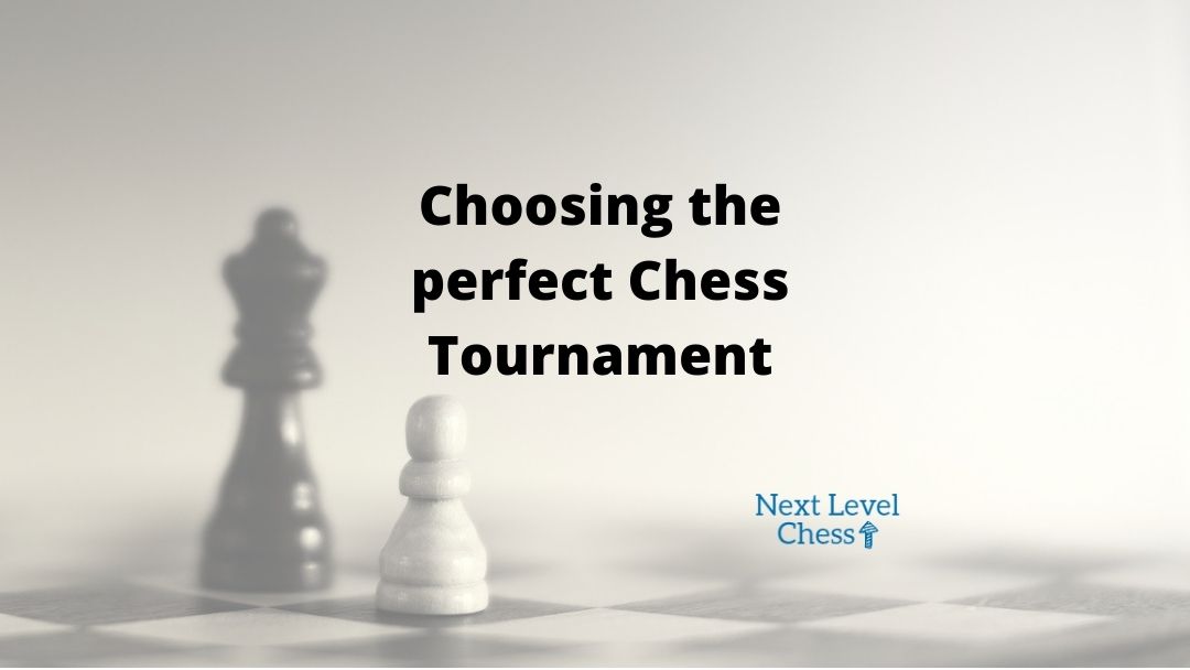 Choosing The Perfect Chess Tournament