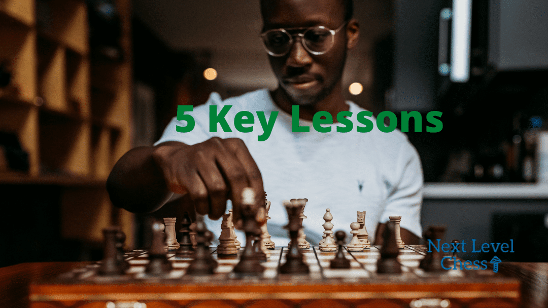 5 Key Lessons From My First Year Playing Chess