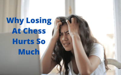 Why Losing At Chess Hurts So Much (And The Antidote)