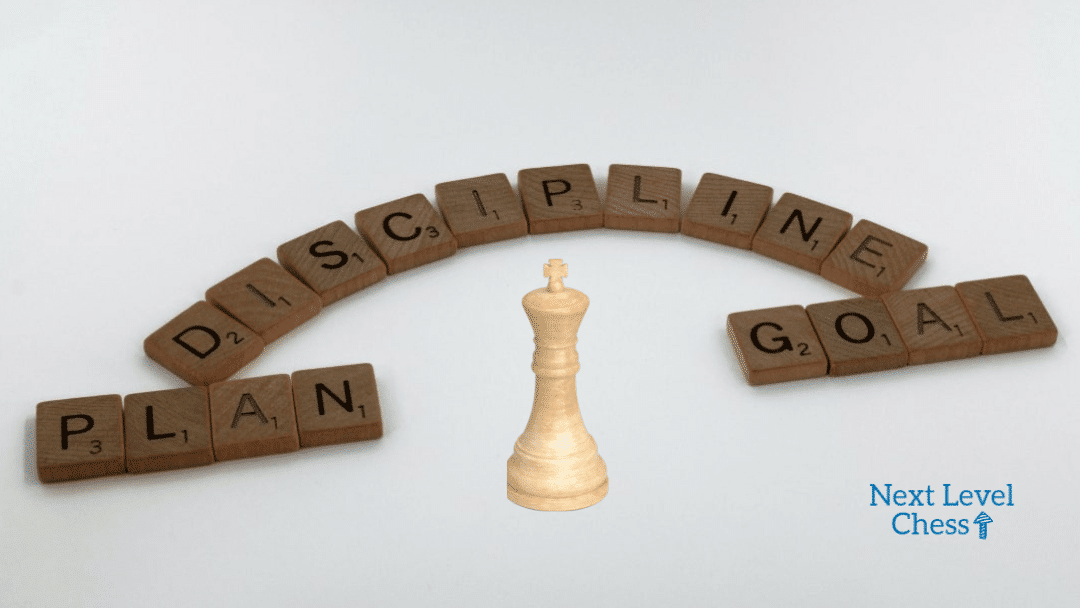 Build discipline to reach your Chess goals
